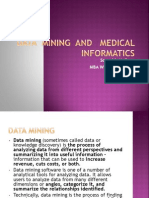 Medical Informatics Application of Data Ining in Health Care