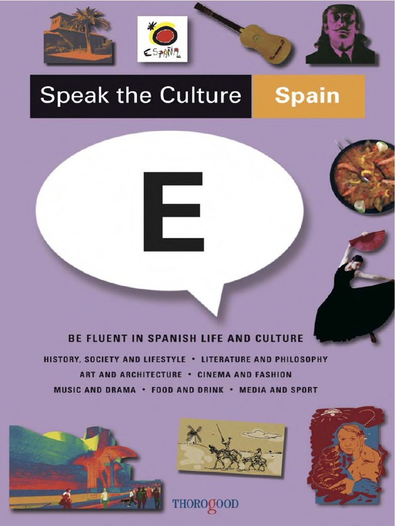 Speak The Culture Spain Be Fluent in Spanish Life and Culture | PDF