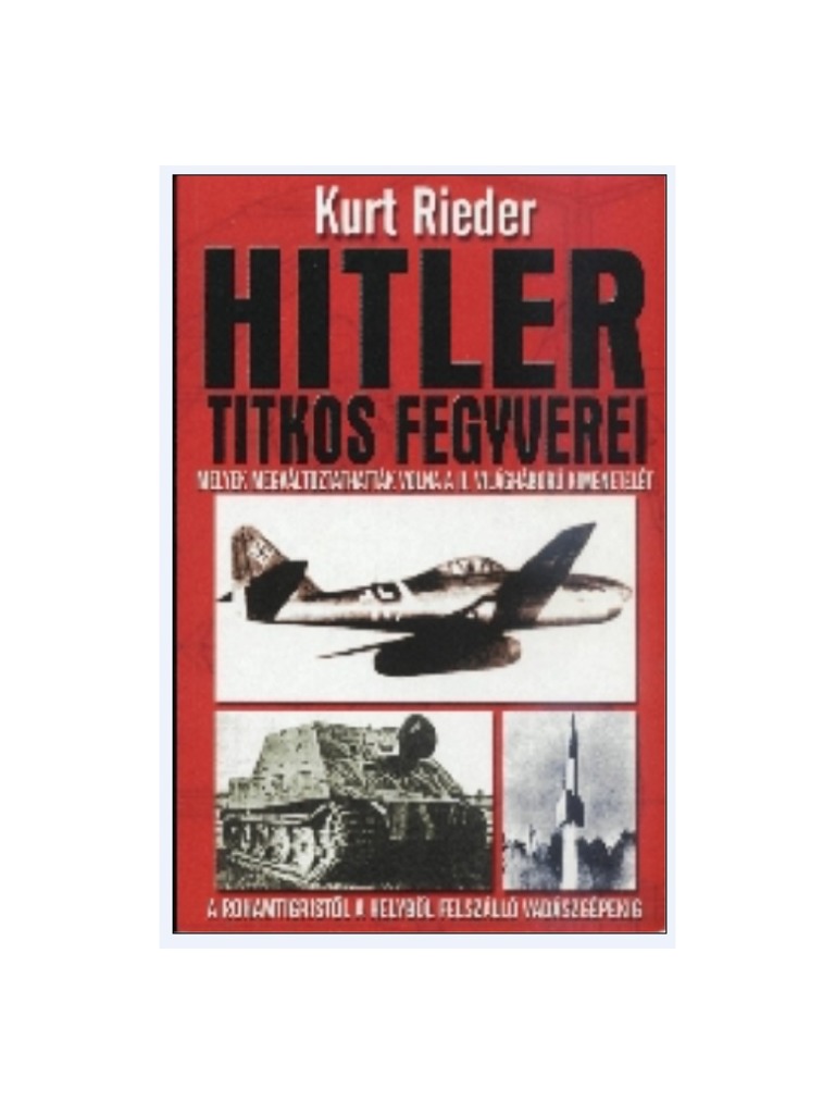 Kurt Rieder Hitler Titkos Fegyverei | PDF