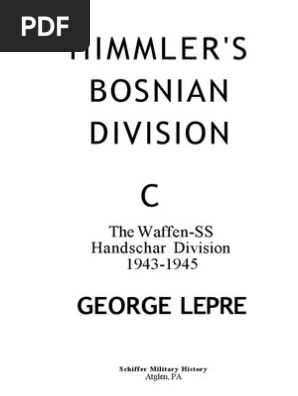 Himmler S Bosnian Division The Waffen Ss Handschar Division 1943 1945 Bosnia And Herzegovina Waffen Ss