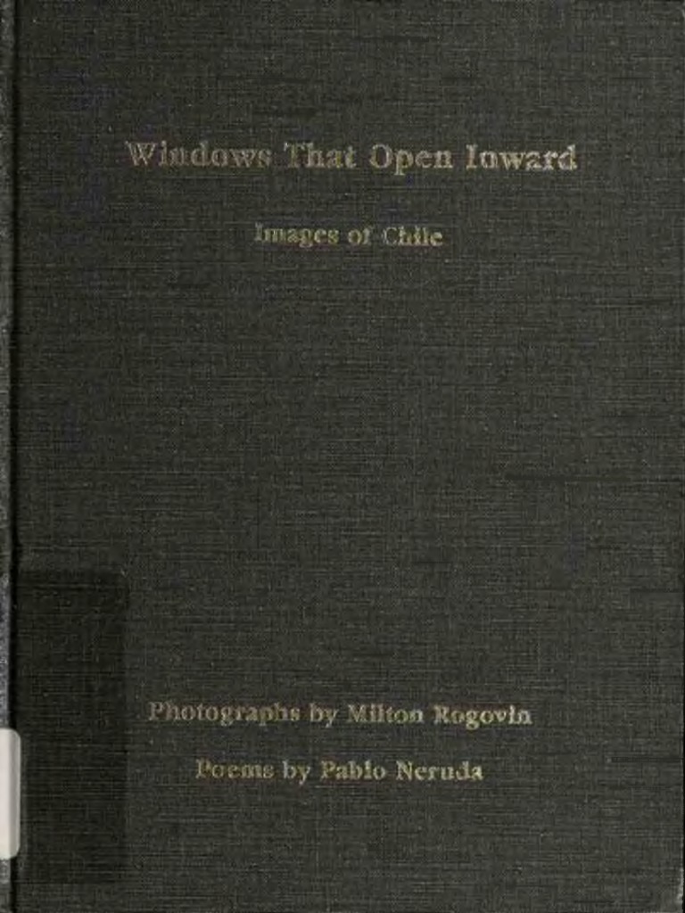 Neruda, Pablo - Windows That Open Inward - Images of Chile | PDF | Nature