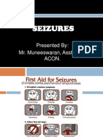Seizures: Presented By: Mr. Muneeswaran, Asst. Prof, Acon