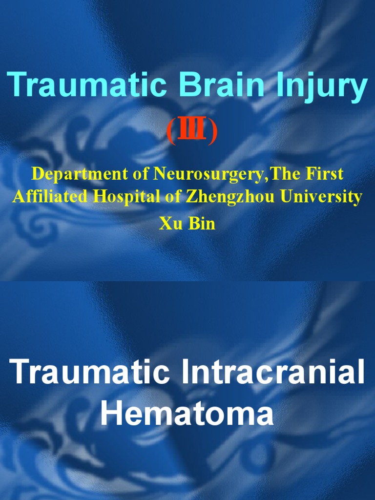 Traumatic Brain Injury Department of Neurosurgery, The First