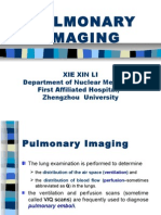 Pulmonary Imaging: Xie Xin Li Department of Nuclear Medicine, First Affiliated Hospital, Zhengzhou University