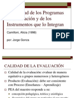 Camillioni, A (1998) Calidad de Programas e Instrumentos de Evaluación
