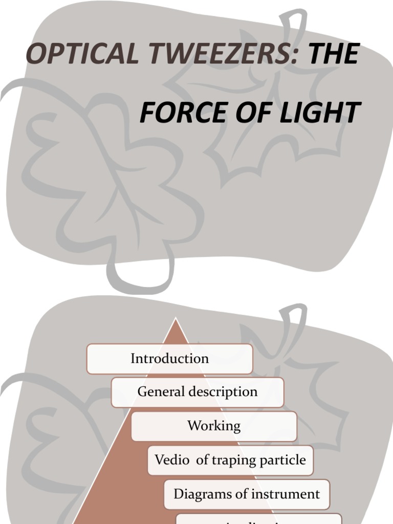 Optical Tweezers-The Force of Light-17sl | PDF | Optics | Laser