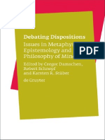 Gregor Damschen. (2009). Debating Dispositions, Issues on Metaphysics, Epistemology and Philosophy of Mind