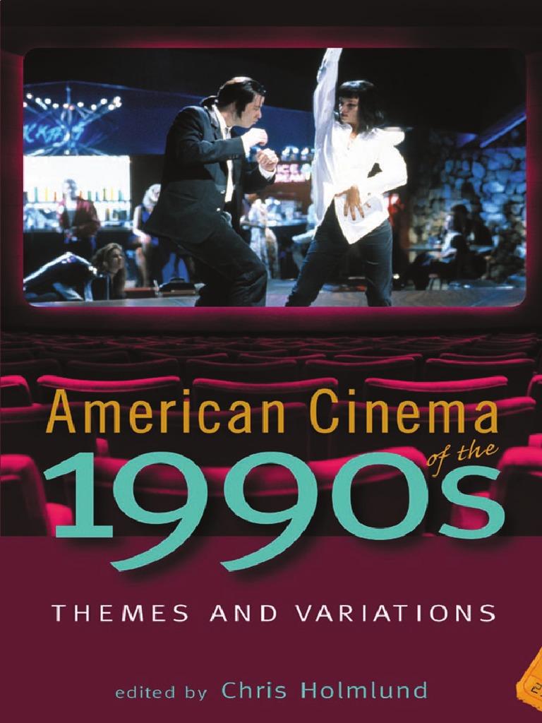 American Cinema of The 1990s - Themes and Variations