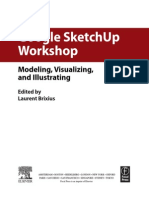 Google SketchUp Workshop: Modeling, Visualizing, Illustrating