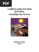 A Drogadição dos Jovens - Estratégia das Trevas (psicografia Luiz Guilherme Marques - espíritos diversos).pdf