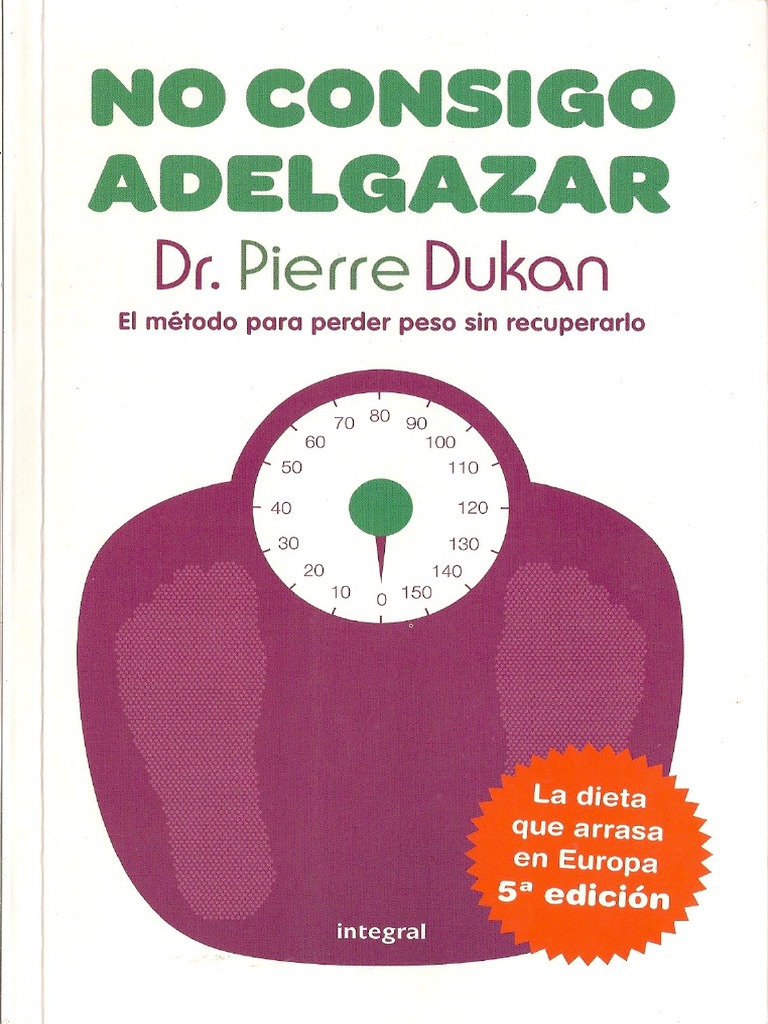 No Consigo Adelgazar - Metodo Dukan | PDF | Comida y bebida | Nutrición, image size:768x1024