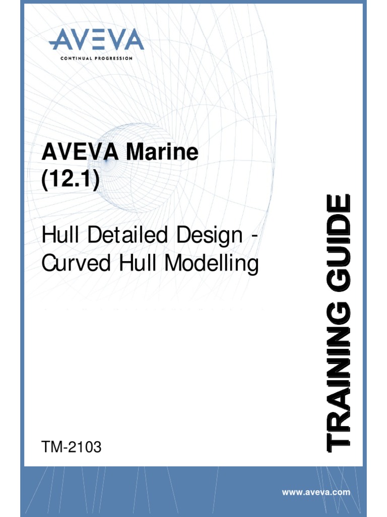 TM-2103 AVEVA Marine (12.1) Hull Detailed Design - Curved Hull ...