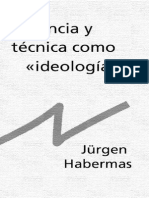 HABERMAS JURGEN - Ciencia Y Tecnica Como Ideologia