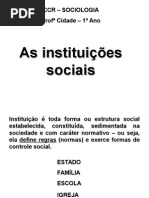 INSTITUIÇÕES SOCIAIS - 1º Ano.ppt