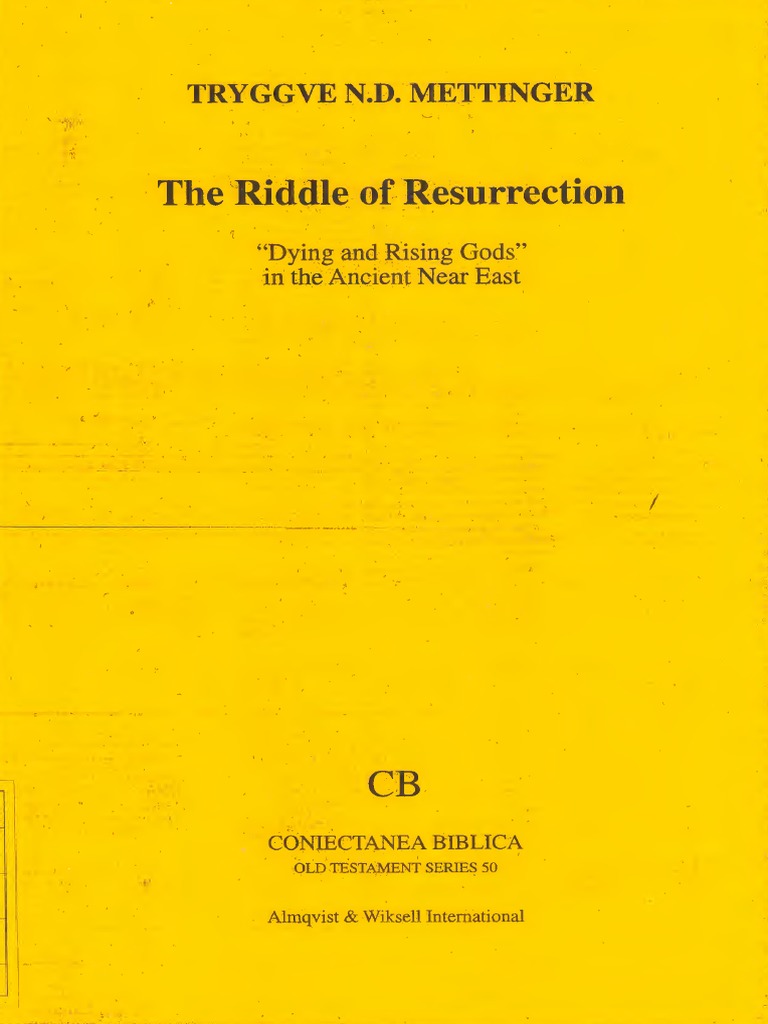 Tryggve N. D. Mettinger The Riddle of Resurrection Dying and Rising ...