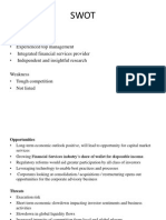 Strengths: - Strong Brand Name - Experienced Top Management - Integrated Financial Services Provider - Independent and Insightful Research