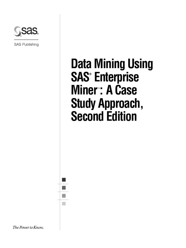 Data Mining Using SAS Enterprise Miner A Case Study Approach PDF