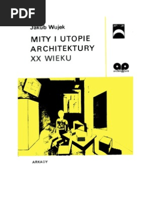 Wujek Jakub Mity I Utopie Architektury Xx Wieku 1986 Zorg