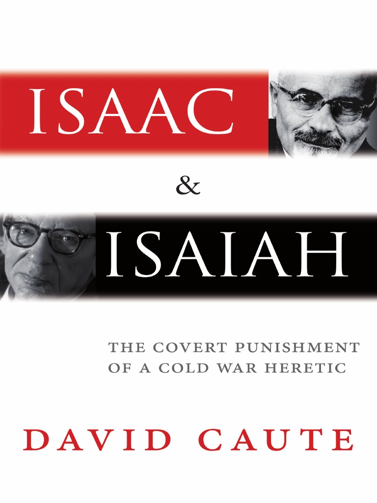 David Caute Isaac and Isaiah the Covert Punishment of a Cold War Heretic 2013 Latvia