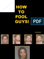 HOW TO Fool Guys!: Automatic