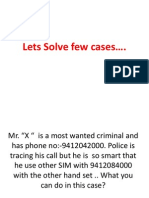 Lets Solve Few Cases