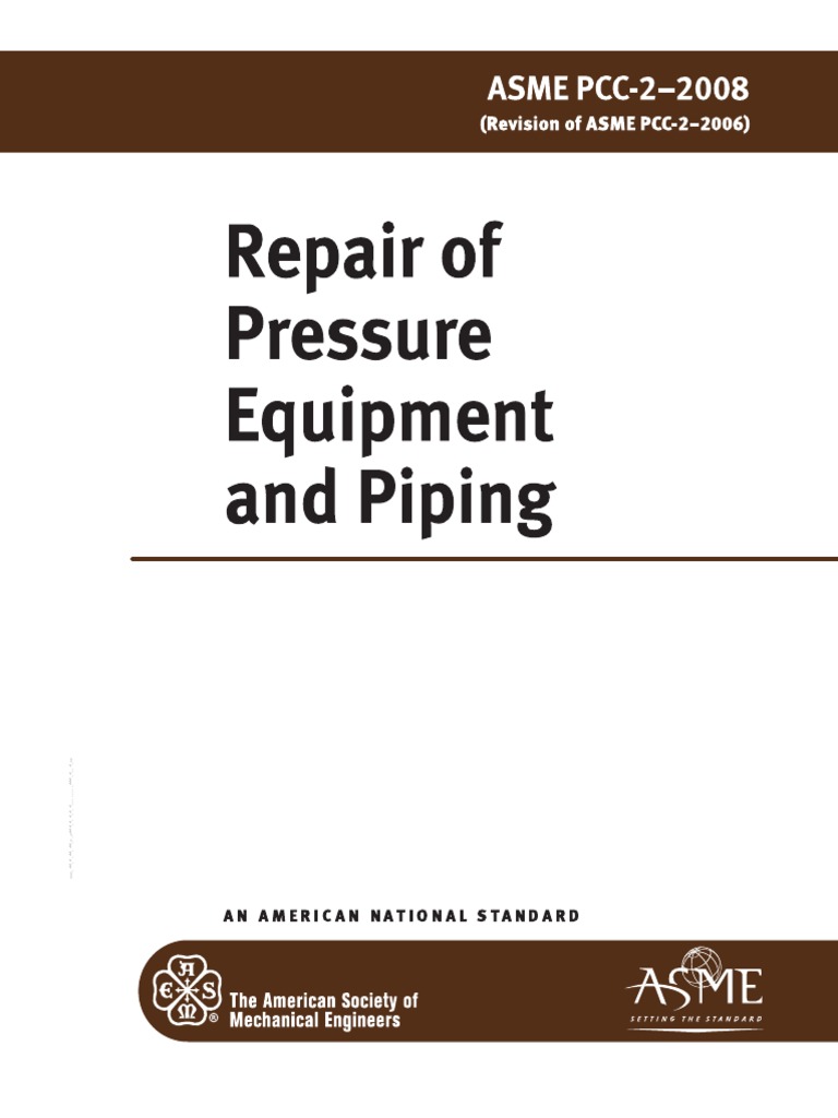 ASME PCC-2 - 2008 Repair of Pressure Equipment and Piping