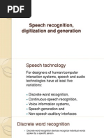 Speech Recognition, Digitization, Generation