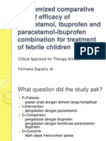 Randomized Comparative Trial of Efficacy of Paracetamol, Ibuprofen and Paracetamol-Ibuprofen Combination For Treatment of Febrile Children