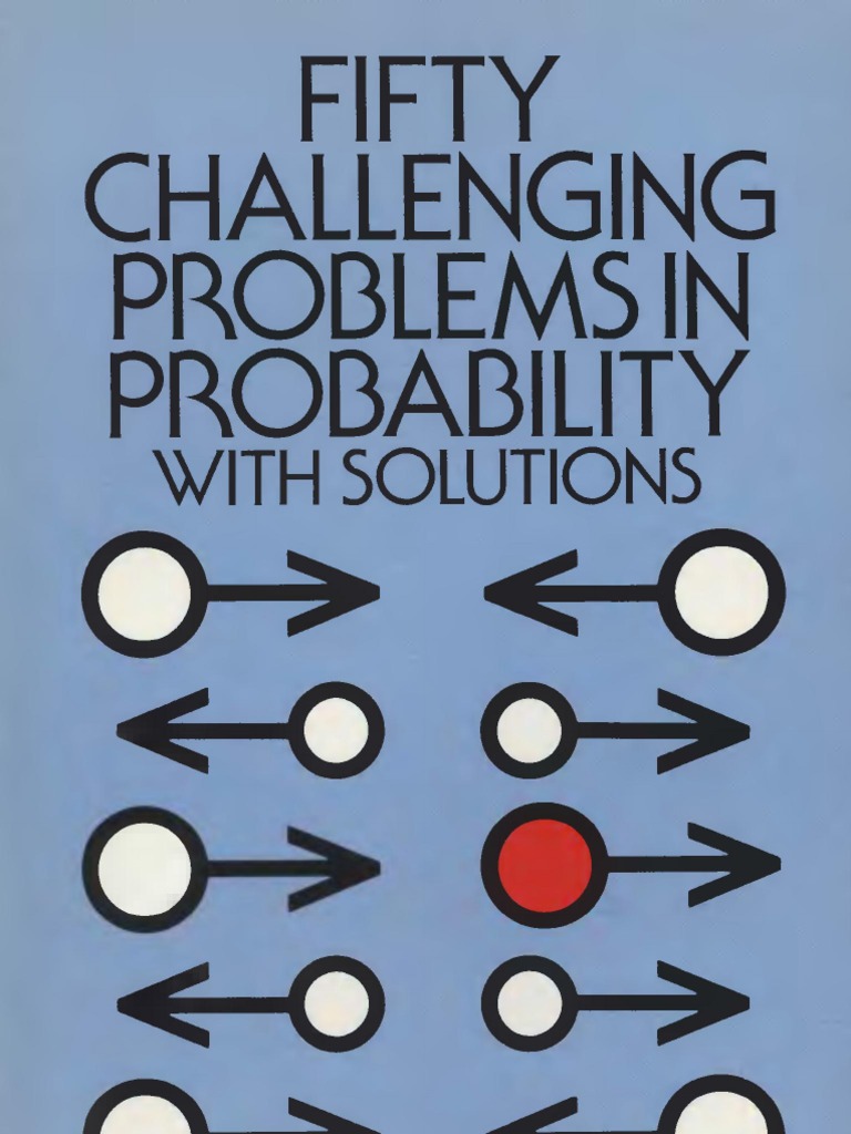 Fifty Challenging Problems in Probability With Solutions | PDF | Teaching Mathematics
