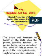 Republic Act No. 7610: Special Protection of Children Against Child Abuse, Exploitation and Discrimination Act"