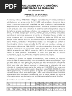PREVISÃO DE DEMANDA Modelo Quantitativo - Ajustamento Sazonal (equipe5)