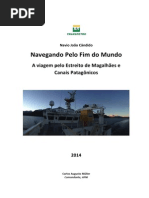 Navegando Pelo Fim do Mundo. A viagem pelo Estreito de Magalhães e Canais Patagônicos