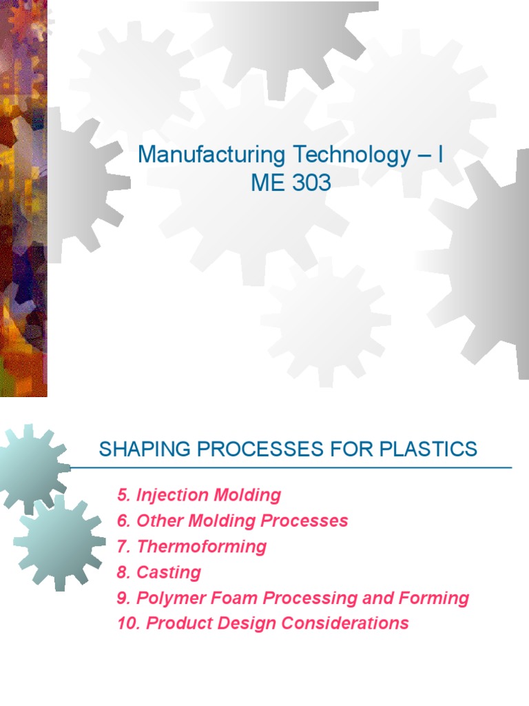 Manufacturing Technology - I ME 303 | PDF | Casting (Metalworking ...