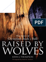 (John J. Thompson) Raised by Wolves The Story of Rock N Roll