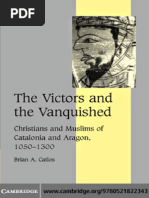 The Victors and the Vanquished - Christians and Muslims of Catalonia and Aragon, 1050-1300 (History eBook)