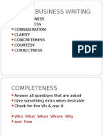 7 Cs of Business Writing: Completeness Conciseness Consideration Clarity Concreteness Courtesy Correctness