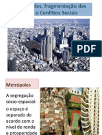 Desigualdades, Fragmentação Da Cidade e Conflitos Sociais