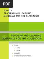 Topic 1-Teaching and Learning Materials For The Classroom