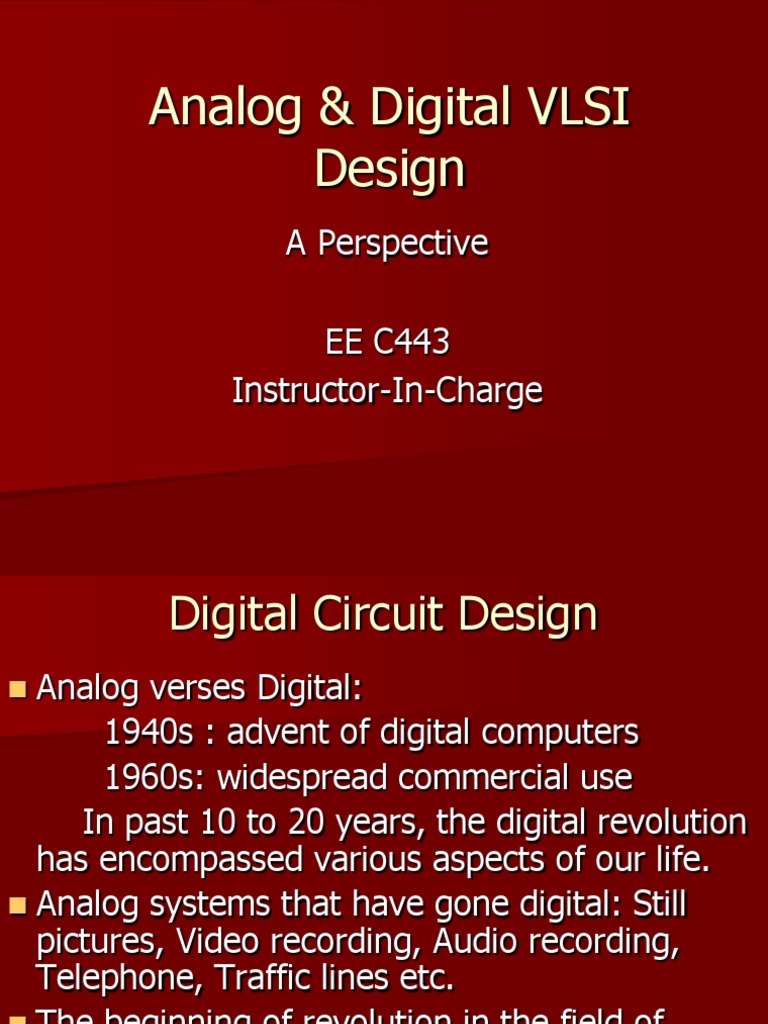 Analog & Digital VLSI Design A Perspective EE C443 InstructorIn