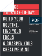 - Manage Your Day-To-Day Build Your Routine, Find Your Focus, And Sharpen Your Creative Mind
