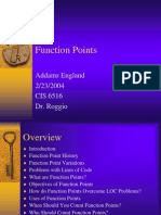 Function Points: Addams England 2/23/2004 CIS 6516 Dr. Roggio