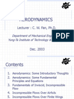 Aerodynamics: Lecturer: C. W. Fan, PH.D