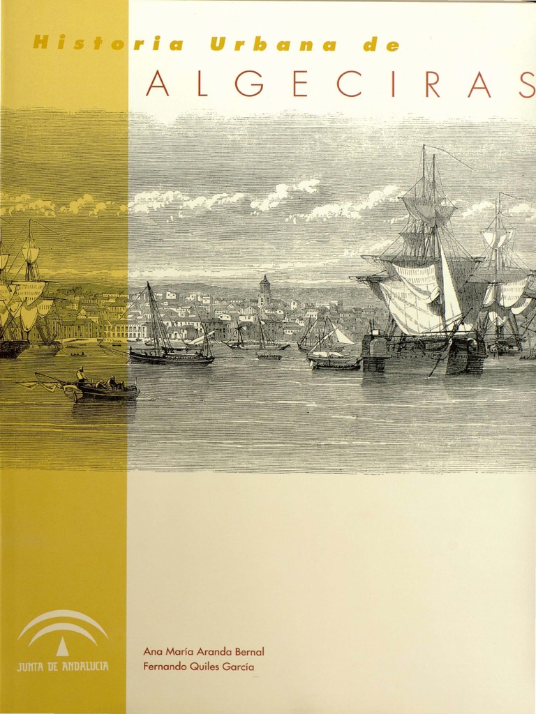 Historia Urbana de Algeciras  Gibraltar  Ciudad