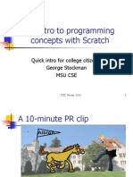 An Intro To Programming Concepts With Scratch: Quick Intro For College Citizens. George Stockman Msu Cse