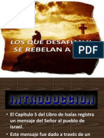 Los Que Desafian y Desebeden A Dios. Versos 18-19