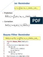 Bayes Filter Reminder: Bel (X P (X Bel (X