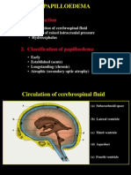 Papilloedema: - Circulation of Cerebrospinal Fluid - Causes of Raised Intracranial Pressure - Hydrocephalus