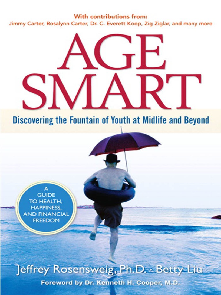 Age Smart Discovering The Fountain of Youth at Midlife and Beyond ...