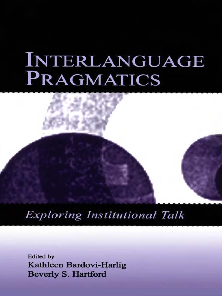 Interlanguage Pragmatics Bardovi-Harlig&Hartford LB | PDF | Second ...