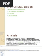 III Structural/ Design: Analysis and Calculation CAD Design/ Modeling Drafting CAD Support